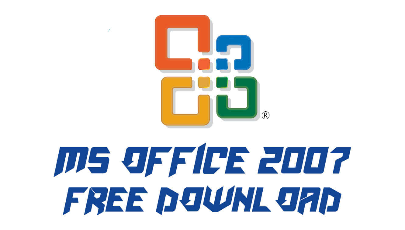 ms office 2007 software free download full version with key